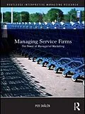 E-Book (epub) Managing Service Firms von Per Skålén
