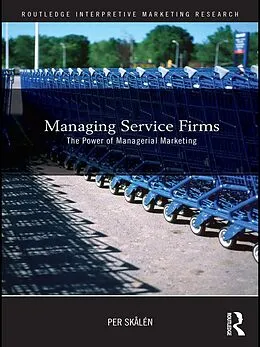 E-Book (epub) Managing Service Firms von Per Skålén