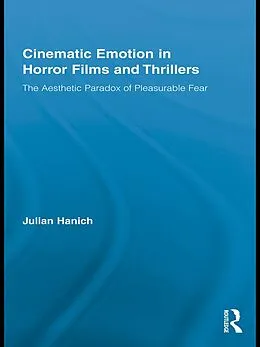 E-Book (epub) Cinematic Emotion in Horror Films and Thrillers von Julian Hanich