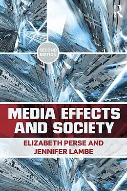E-Book (pdf) Media Effects and Society von Elizabeth M. Perse, Jennifer Lambe
