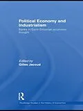 E-Book (epub) Political Economy and Industrialism von Gilles Jacoud