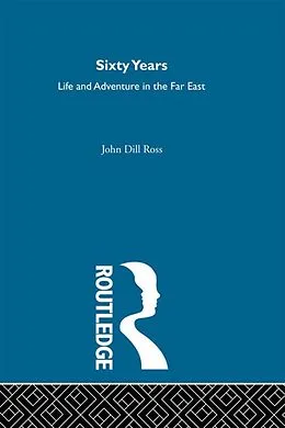 E-Book (epub) 60 Years Life/Adventure (2v Set) von John Dill Ross