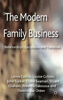 E-Book (pdf) The Modern Family Business von L. Collins, L. Grisoni, J. Tucker