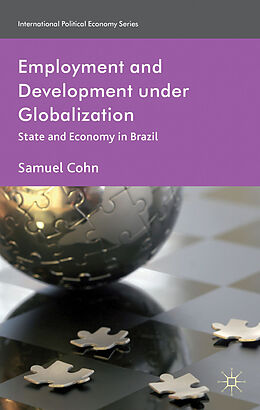 Fester Einband Employment and Development under Globalization von S. Cohn