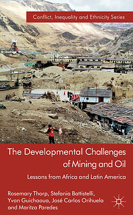 Livre Relié The Developmental Challenges of Mining and Oil de Rosemary Thorp, S. Battistelli, Y. Guichaoua