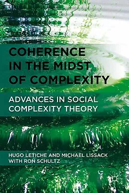 E-Book (pdf) Coherence in the Midst of Complexity von H. Letiche, M. Lissack