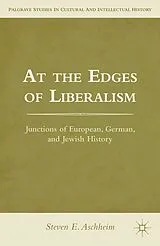 Kartonierter Einband At the Edges of Liberalism von Steven E. Aschheim