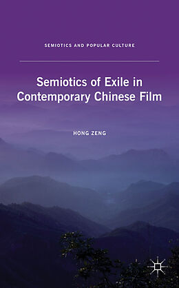 Livre Relié Semiotics of Exile in Contemporary Chinese Film de H. Zeng