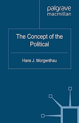 E-Book (pdf) The Concept of the Political von Hans J. Morgenthau