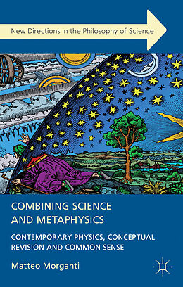 Fester Einband Combining Science and Metaphysics von M. Morganti