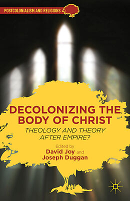 Livre Relié Decolonizing the Body of Christ de David Duggan, Joseph Joy