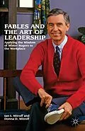 E-Book (pdf) Fables and the Art of Leadership von Ian I. Mitroff, Donna Mitroff