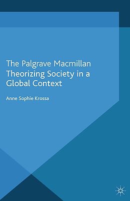 eBook (pdf) Theorizing Society in a Global Context de A. Krossa