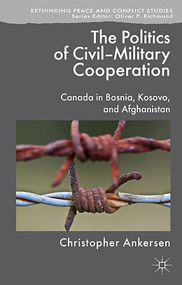 Fester Einband The Politics of Civil-Military Cooperation von C. Ankersen
