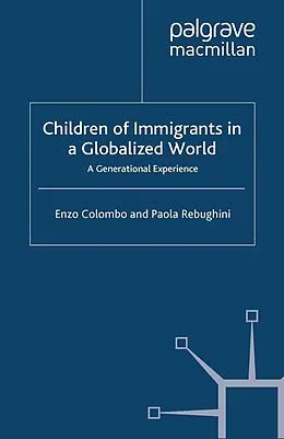 E-Book (pdf) Children of Immigrants in a Globalized World von E. Colombo, P. Rebughini