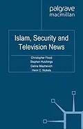 E-Book (pdf) Islam, Security and Television News von C. Flood, S. Hutchings, G. Miazhevich