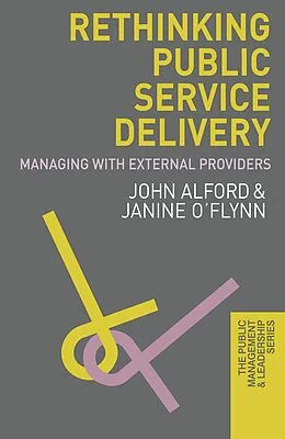 E-Book (pdf) Rethinking Public Service Delivery von John Alford, Janine O'Flynn