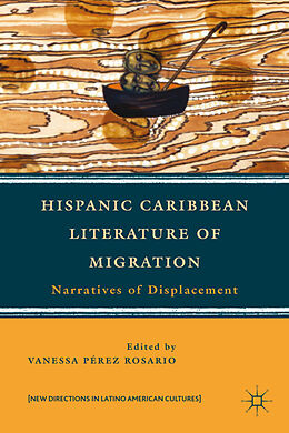 Kartonierter Einband Hispanic Caribbean Literature of Migration von Vanessa Perez Rosario
