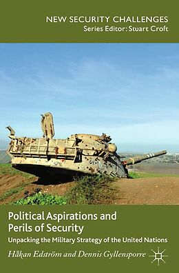 E-Book (pdf) Political Aspirations and Perils of Security von H. Edström, D. Gyllensporre