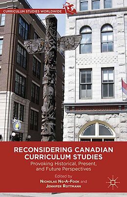 eBook (pdf) Reconsidering Canadian Curriculum Studies de Nicholas Ng-A-Fook, Jennifer Rottmann