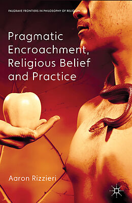 Fester Einband Pragmatic Encroachment, Religious Belief and Practice von A. Rizzieri