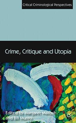 Fester Einband Crime, Critique and Utopia von Margaret Malloch, Bill Munro