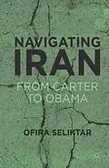 E-Book (pdf) Navigating Iran von O. Seliktar