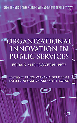 Livre Relié Organizational Innovation in Public Services de Pekka Bailey, Stephen J. Anttiroiko, Ari- Valkama