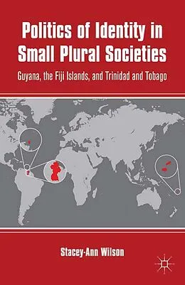 E-Book (pdf) Politics of Identity in Small Plural Societies von S. Wilson