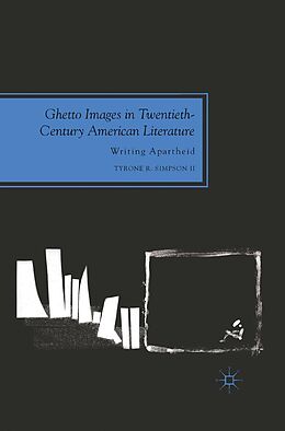 E-Book (pdf) Ghetto Images in Twentieth-Century American Literature von Kenneth A. Loparo