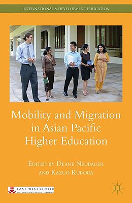 E-Book (pdf) Mobility and Migration in Asian Pacific Higher Education von D. Neubauer, K. Kuroda