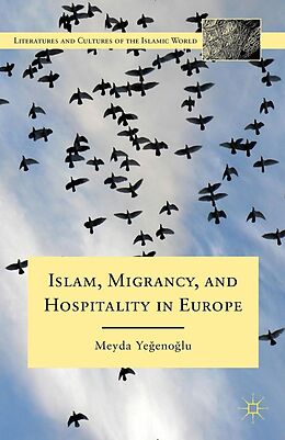 eBook (pdf) Islam, Migrancy, and Hospitality in Europe de M. Yegenoglu