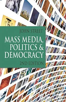 E-Book (pdf) Mass Media, Politics and Democracy von John Street