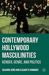 eBook (pdf) Contemporary Hollywood Masculinities de Susanne Kord, Elisabeth Krimmer