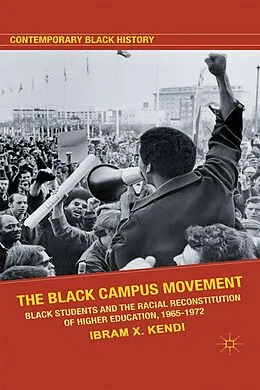 E-Book (pdf) The Black Campus Movement von Ibram X. Kendi