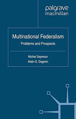 E-Book (pdf) Multinational Federalism von Alain-G Gagnon