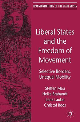 eBook (pdf) Liberal States and the Freedom of Movement de Steffen Mau, H. Brabandt, L. Laube