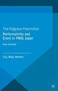 E-Book (pdf) Performativity and Event in 1960s Japan von P. Eckersall