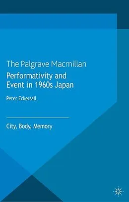 E-Book (pdf) Performativity and Event in 1960s Japan von P. Eckersall
