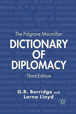E-Book (pdf) The Palgrave Macmillan Dictionary of Diplomacy von G. Berridge, L. Lloyd