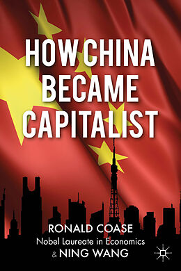 Livre Relié How China Became Capitalist de R. Coase, N. Wang