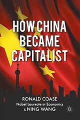 E-Book (pdf) How China Became Capitalist von R. Coase, N. Wang