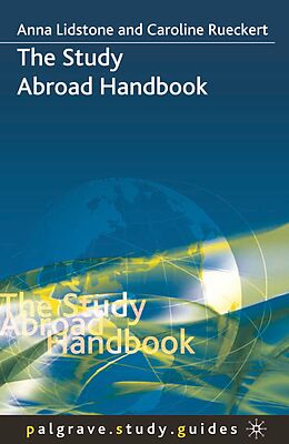 eBook (pdf) The Study Abroad Handbook de Anna Lidstone, Caroline Rueckert