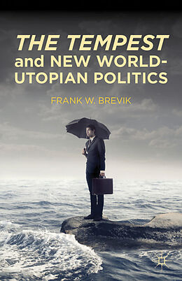 Livre Relié The Tempest and New World-Utopian Politics de F. Brevik