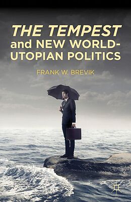 eBook (pdf) The Tempest and New World-Utopian Politics de F. Brevik