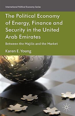 E-Book (pdf) The Political Economy of Energy, Finance and Security in the United Arab Emirates von Karen E. Young