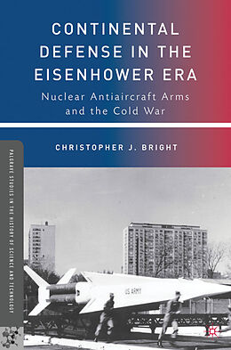 Couverture cartonnée Continental Defense in the Eisenhower Era de C. Bright