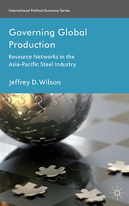 Fester Einband Governing Global Production von J. Wilson
