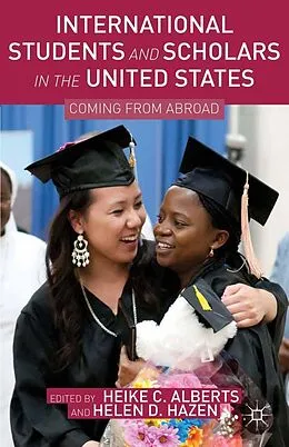 E-Book (pdf) International Students and Scholars in the United States von Heike C. Alberts, Helen D. Hazen