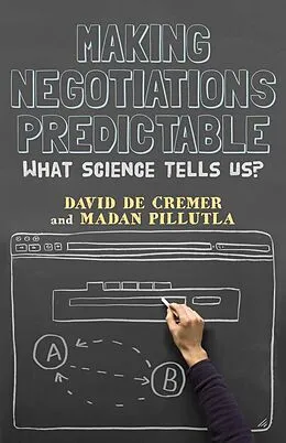 E-Book (pdf) Making Negotiations Predictable von David De Cremer, Madan Pillutla